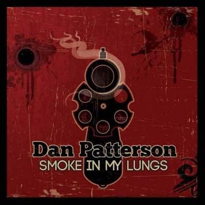 Dan Patterson – Smoke in My Lungs (2013)
